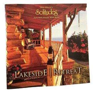 Dan Gibsons Solitudes Lakeside Retreat Calm Serene Audio CD Music 37442cd